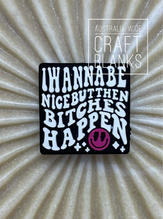 I Wanna Be Nice - Silicone Bead - #23