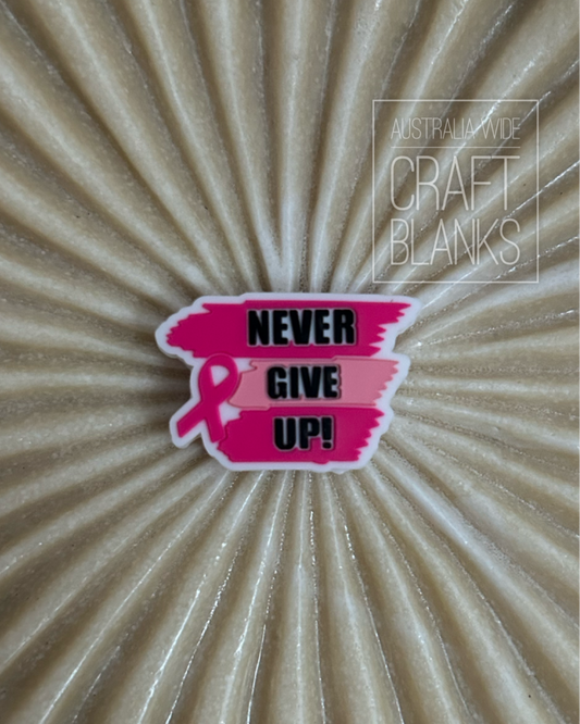 Never Give Up- Silicone Bead- #193