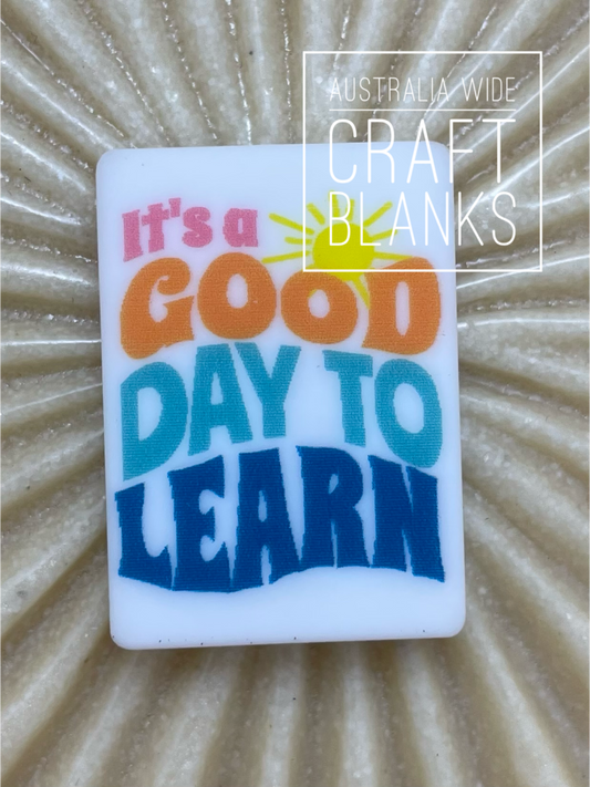 It's a good day to learn- Silicone Bead - #15